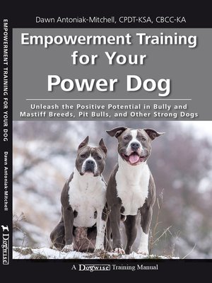 cover image of Empowerment Training for Your Power Dog